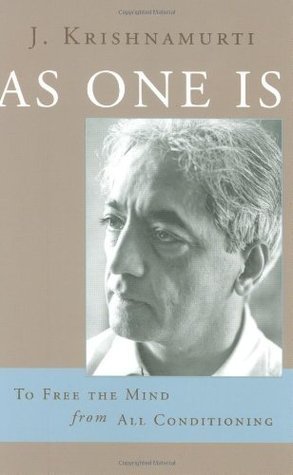 Book cover of As One Is: To Free The Mind From All Conditioning by J. Krishnamurti
