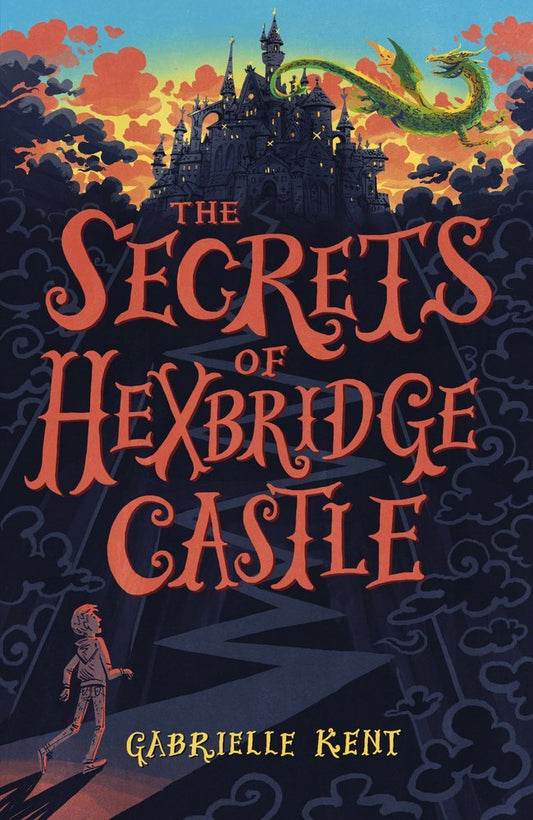 Book cover of The Secrets Of Hexbridge Castle by Gabrielle Kent