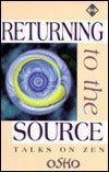 Book cover of Returning To The Source: Talks On Zen by Osho