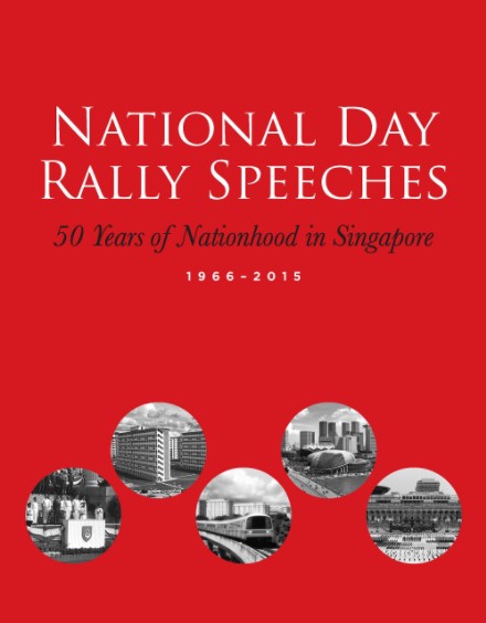 Book cover of National Day Rally Speeches: 50 Years of Nationhood in Singapore, 1966-2015 by Lee Kuan Yew, Goh Chok Tong, Lee Hsien Loong