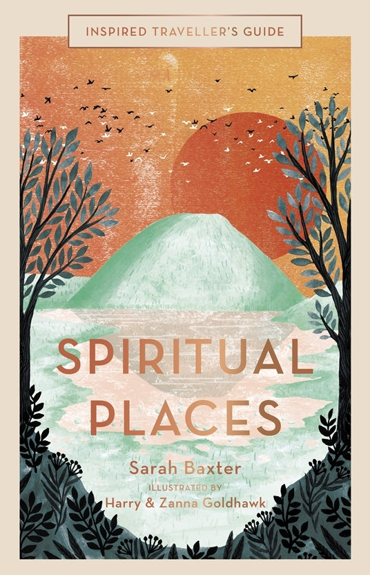 Book cover of Spiritual Places by Sarah  Baxter, Zanna Goldhawk (Illus.), Harry Goldhawk (Illus.)