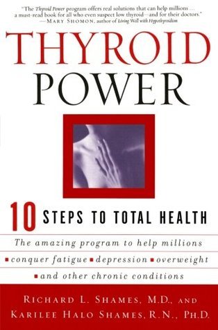 Book cover of Thyroid Power: Ten Steps To Total Health by Richard L. Shames, Karilee H. Shames