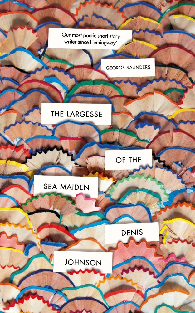 Book cover of The Largesse Of The Sea Maiden by Denis Johnson