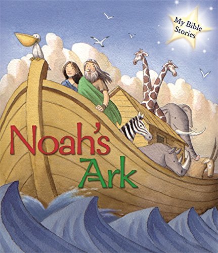 Book cover of Noah's Ark by Sasha Morton, Alfredo Belli (Illus.)