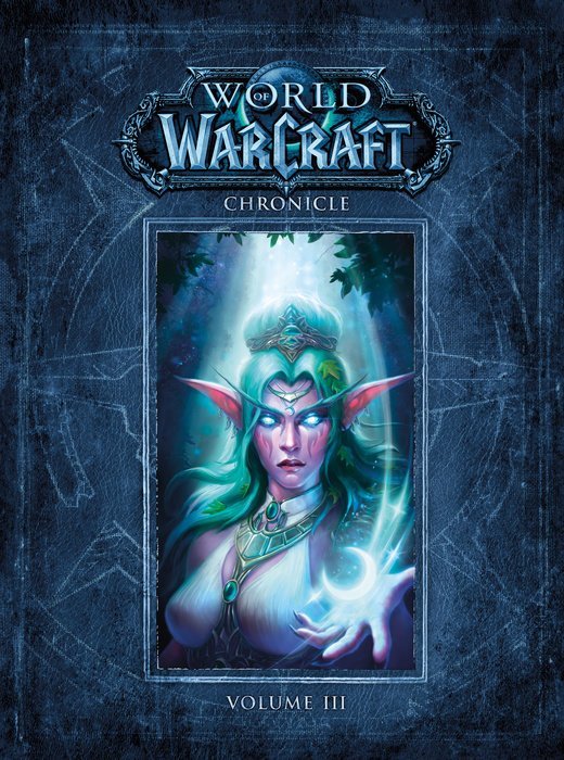 Book cover of World Of Warcraft Chronicle: Volume 3 by Blizzard Entertainment, Matt Burns, Robert Brooks, Chris Metzen