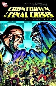 Book cover of Countdown To Final Crisis, Vol. 4 by Paul Dini, Keith Giffen, Adam Beechen, Justin Gray, Jimmy Palmiotti, Sean McKeever, Ron Lim (Illus.), Carlos Magno (Illus.), Al Barrionuevo (Illus.), Scott Kolins (Illus.), Jesus Saiz (Illus.)