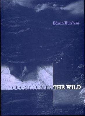 Book cover of Cognition In The Wild by Edwin Hutchins