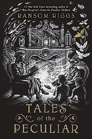Book cover of Tales Of The Peculiar by Ransom Riggs