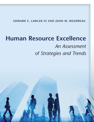 Book cover of Human Resource Excellence: An Assessment of Strategies and Trends by Edward E. Lawler