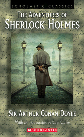 Book cover of The Adventures Of Sherlock Holmes by Arthur Conan Doyle, Eoin Colfer (Introduction)