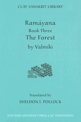 Book cover of Ramáyana III: The Forest by Vālmīki, Sheldon I. Pollock (Trans.)