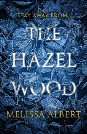Book cover of The Hazel Wood by Melissa Albert