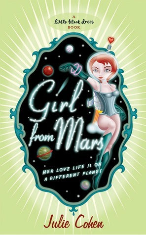 Book cover of Girl From Mars by Julie Cohen