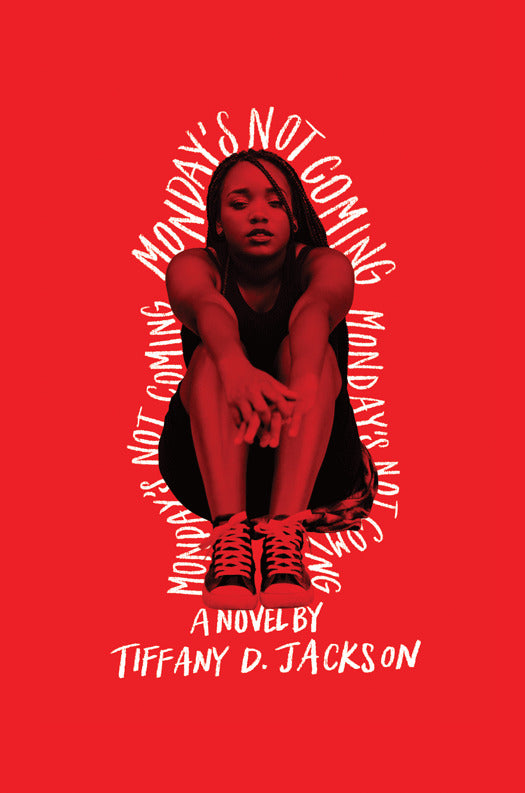 Book cover of Monday's Not Coming: A Psychological Thriller By The Author Of Allegedly by Tiffany D. Jackson