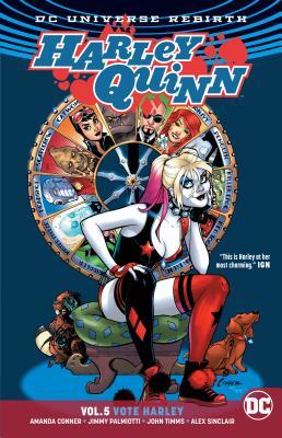 Book cover of Harley Quinn, Vol. 5: Vote Harley by Amanda Conner, Jimmy Palmiotti