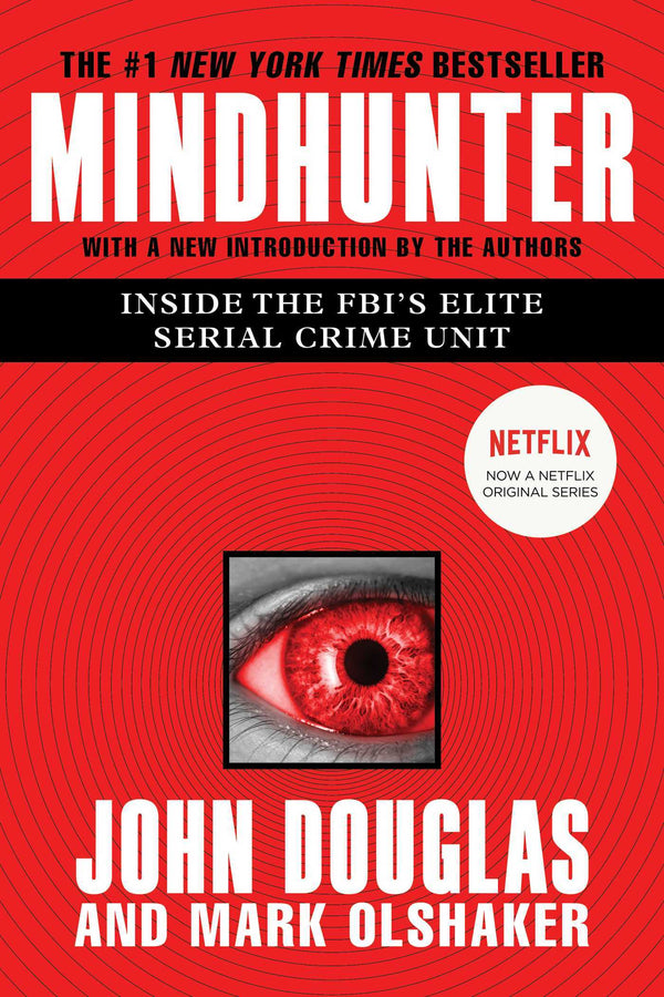 Book cover of Mindhunter: Inside The FBI's Elite Serial Crime Unit by John E. Douglas, Mark Olshaker
