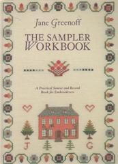 Book cover of The Sampler Workbook: A Practical Source And Record Book For Embroiderers by Jane Greenoff