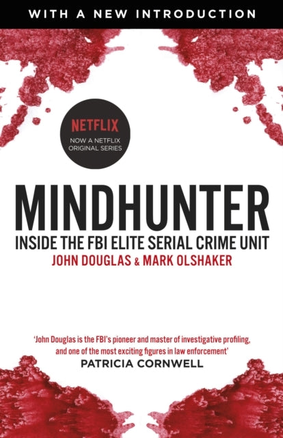 Book cover of Mindhunter: Inside The FBI's Elite Serial Crime Unit by John E. Douglas, Mark Olshaker