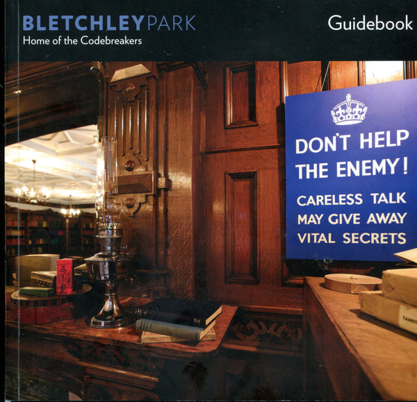 Book cover of Bletchley Park: Home Of The Codebreakers by Bletchley Park Trust