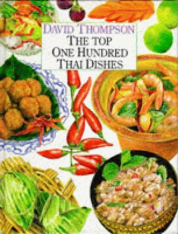 Book cover of Top 100 Thai Dishes by David Thompson