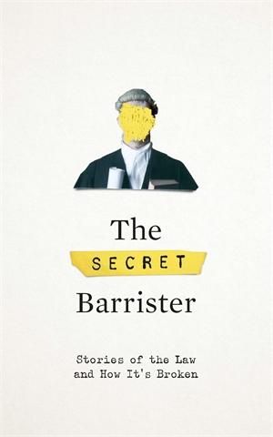 Book cover of Reasonable Doubts: Stories of the Law and How It's Broken by Secret Barrister