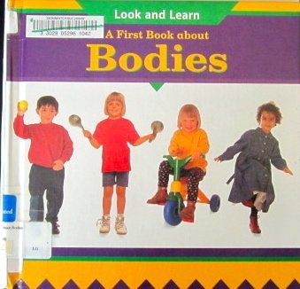 Book cover of A First Book About Bodies by Nicola Tuxworth