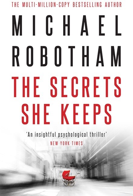 Book cover of The Secrets She Keeps by Michael Robotham