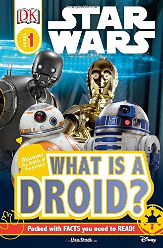 Book cover of Star Wars: What Is a Droid? by Lisa Stock