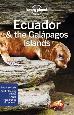 Book cover of Lonely Planet Ecuador & The Galapagos Islands 11 by Lonely Planet, Isabel Albiston, Brian Kluepfel, Wendy Yanagihara, Jade Bremner