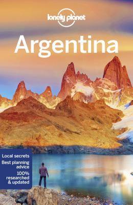 Book cover of Lonely Planet Argentina 11 by Isabel Albiston, Gregor Clark, Alex Egerton, Michael Grosberg, Anna Kaminski, Carolyn McCarthy, Anja Mutic, Adam Skolnick, Cathy Brown