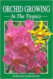 Book cover of Orchid Growing in the Tropics by Orchid Society of South East Asia