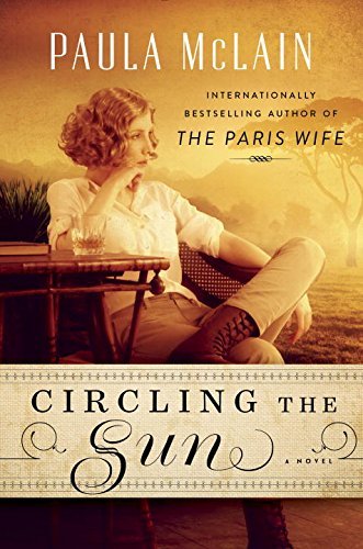 Book cover of Circling The Sun by Paula McLain