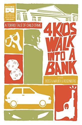 Book cover of 4 Kids Walk Into A Bank by Matthew Rosenberg, Tyler Boss (Illus.)
