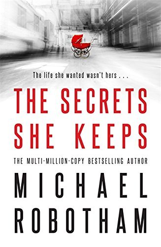 Book cover of The Secrets She Keeps by Michael Robotham