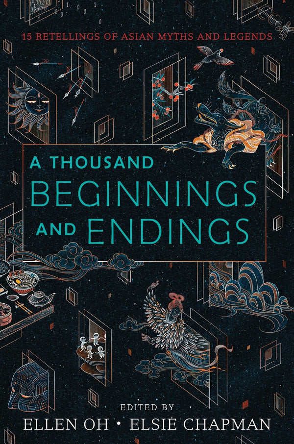 Book cover of A Thousand Beginnings And Endings by Ellen Oh (Editor & Author), Elsie Chapman, Renée Ahdieh, Sona Charaipotra, Preeti Chhibber, Roshani Chokshi, Aliette de Bodard, Melissa de la Cruz, Julie Kagawa, Rahul Kanakia, Lori M. Lee, E.C. Myers, Cindy Pon, Aisha Saeed, Shveta Thakrar, Alyssa Wong
