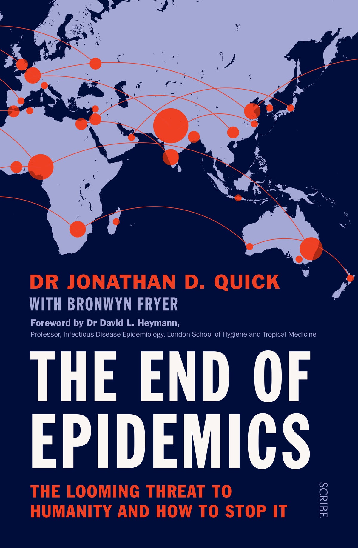 Book cover of The End Of Epidemics: The Looming Threat To Humanity And How To Stop It by Jonathan D. Quick, Bronwyn Fryer (With)