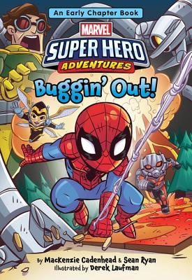 Book cover of Marvel Super Hero Adventures: Buggin' Out!: An Early Chapter Book by MacKenzie Cadenhead