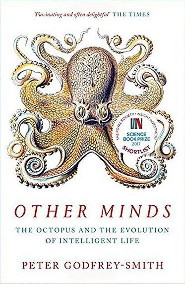 Book cover of Other Minds: The Octopus and the Evolution of Intelligent Life by Peter Godfrey-Smith