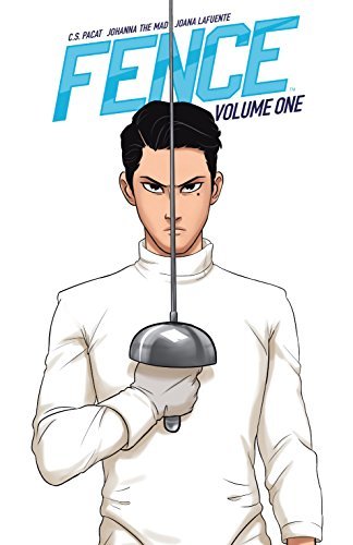 Book cover of Fence, Vol. 1 by C.S. Pacat, Rebecca Nalty (Primary Contributor), Johanna the Mad (Illus.)