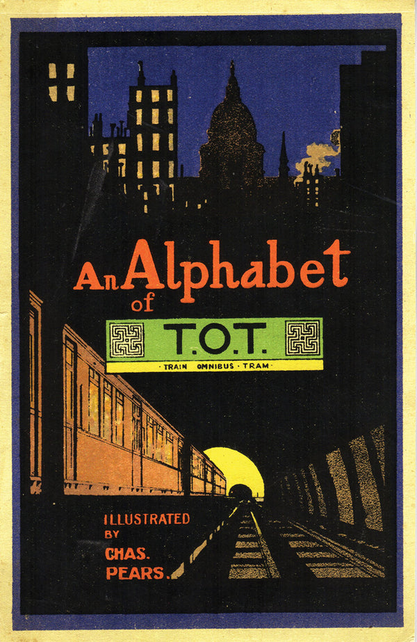 Book cover of An Alphabet of T.O.T. by London Transport Museum, C. Pears (Illus.), Oliver Green (Introduction)