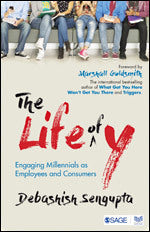 Book cover of The Life Of Y: Engaging Millennials As Employees And Consumers by Debashish Sengupta