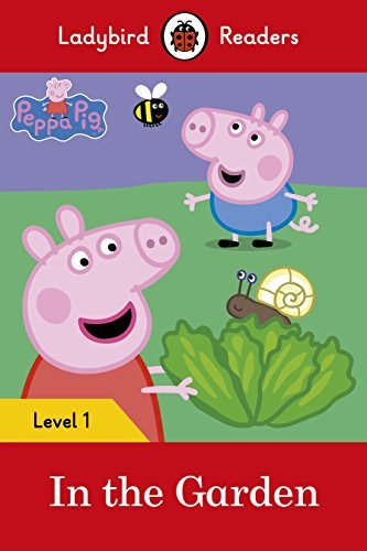 Book cover of Peppa Pig: In The Garden by Ladybird Books