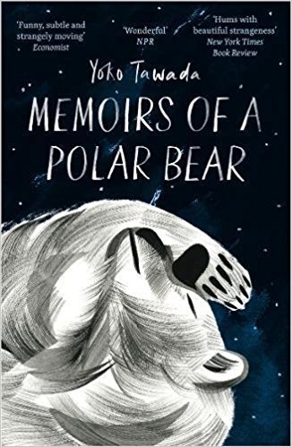 Book cover of Memoirs Of A Polar Bear by Yōko Tawada, Susan Bernofsky (Trans.)