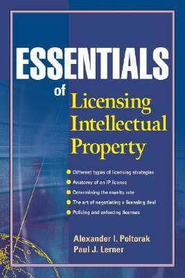 Book cover of Essentials Of Licensing Intellectual Property by Alexander I. Poltorak