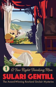 Book cover of A Few Right Thinking Men by Sulari Gentill