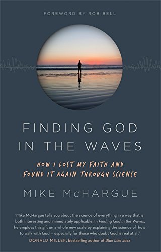 Book cover of Finding God In The Waves: How I Lost My Faith And Found It Again Through Science by Mike McHargue