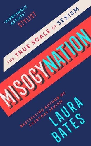 Book cover of Misogynation by Laura Bates