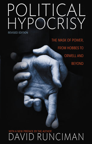 Book cover of Political Hypocrisy: The Mask of Power, From Hobbes To Orwell And Beyond by David Runciman