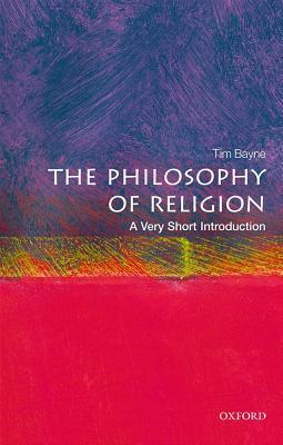 Book cover of Philosophy Of Religion: A Very Short Introduction by Tim Bayne