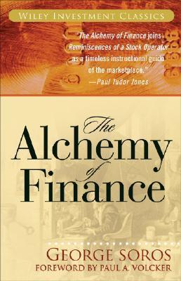 Book cover of The Alchemy of Finance by George Soros, Paul A. Volcker (Foreword)